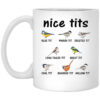 Nice Tits Blue Tit Marsh Tit Crested It Long Tailed It Great It Mug.jpg