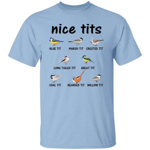 Nice Tits Blue Tit Marsh Tit Crested It Long Tailed It Great It T Shirt.jpg