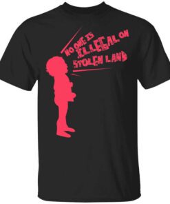 No One Is Illeeal On Stolen Land T Shirt.jpg