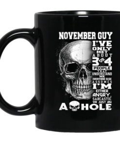 November Guy Ive Only Met About 3 Or 4 People Mug.jpg