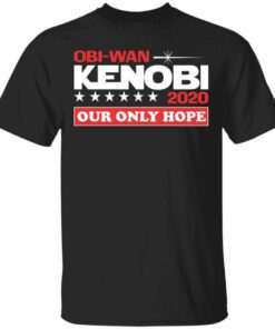 Obi Wan Kenobi 2020 Our Only Hope T Shirt.jpg