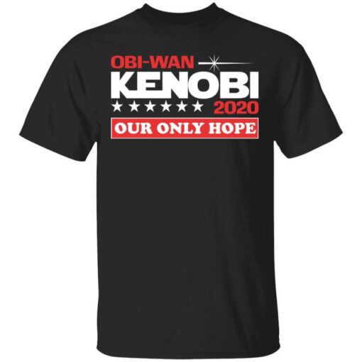 Obi Wan Kenobi 2020 Our Only Hope T Shirt.jpg