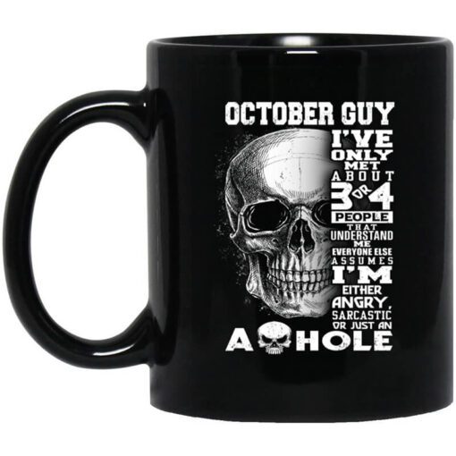 October Guy Ive Only Met About 3 Or 4 People Mug.jpg