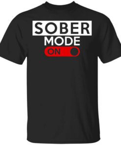 Official Sober Mode On Shirt.jpg