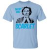 Oh My God Scarlet T Shirt.jpg