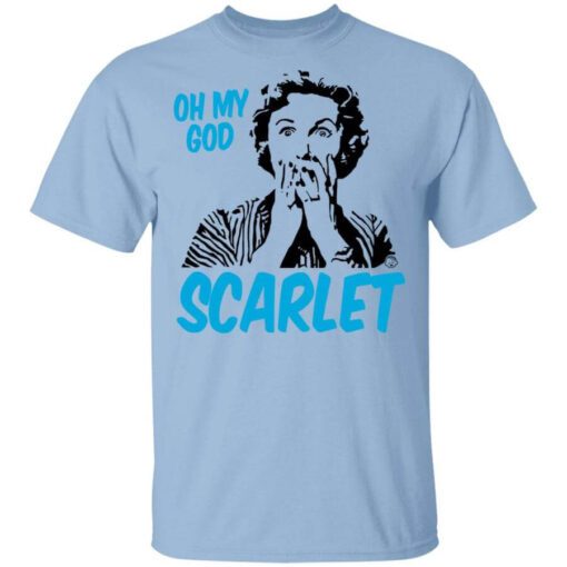 Oh My God Scarlet T Shirt.jpg