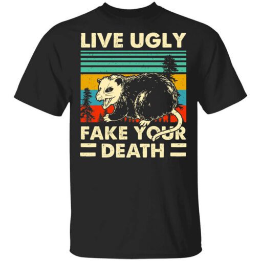 Opossum Live Ugly Fake Your Death Shirt.jpg