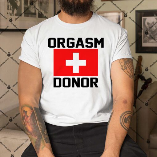 Orgasm Donor Shirt.jpg