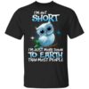 Owl Im Not Short Im Just More Down To Earth Than Most People T Shirt.jpg