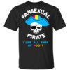 Pansexual Pirate I Like All Kinds Of Booty T Shirt.jpg