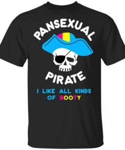 Pansexual Pirate I Like All Kinds Of Booty T Shirt.jpg