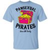 Pansexual Pirates Love All Booty T Shirt.jpg