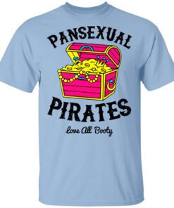 Pansexual Pirates Love All Booty T Shirt.jpg