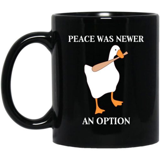 Peace Was Never An Option Goose Mug.jpg