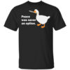 Peace Was Never An Option Goose T Shirt.jpg