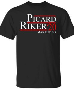 Picard Riker 2020 Make It So T Shirt.jpg