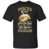 Pisces Girl Knows More Than She Says Zodiac Birthday T Shirt.jpg