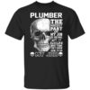 Plumber The Hardest Part Of My Job Is Being Nice To People T Shirt.jpg