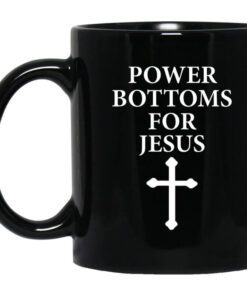 Power Bottoms For Jesus Mug.jpg