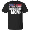 Proud National Guard Mom Veteran Mothers Day Gift T Shirt.jpg