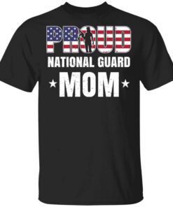 Proud National Guard Mom Veteran Mothers Day Gift T Shirt.jpg