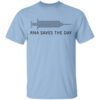 Rna Saves The Day Shirt.jpg