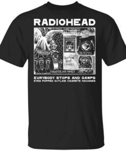 Radiohead Evrybody Stops And Gawps Eyes Popped Outlike Cigarete Machines T Shirt.jpg