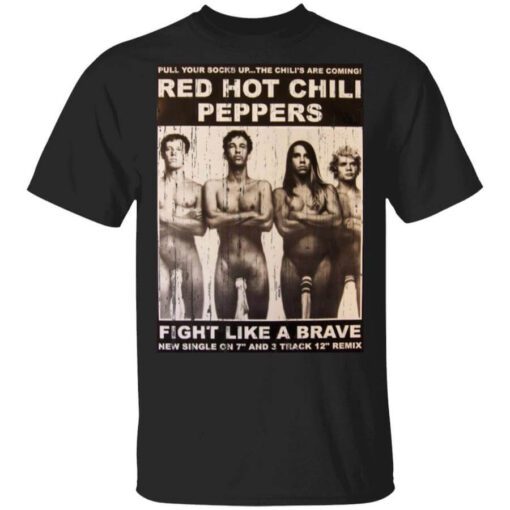 Red Hot Chili Peppers Fight Like A Brave T Shirt.jpg