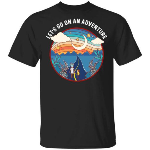 Rick And Morty Lets Go On An Adventure T Shirt.jpg