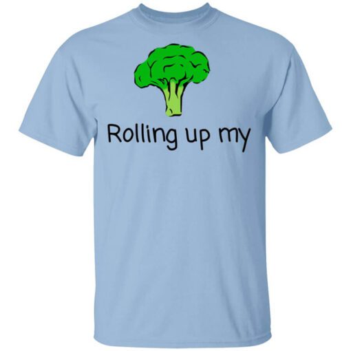 Rolling Up My Broccoli Shirt.jpg