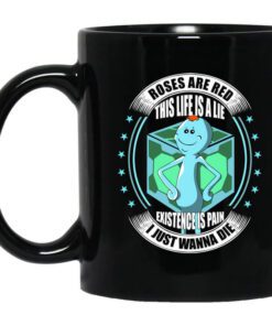 Roses Are Red This Life Is A Lie Mr Meeseeks Mug.jpg