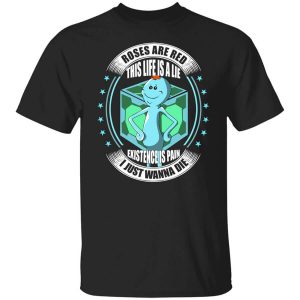 Roses Are Red This Life Is A Lie Mr Meeseeks T Shirt