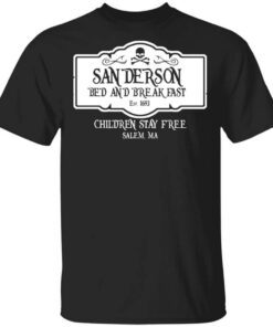 Sanderson Bed And Breakfast Est 1963 Children Stay Free Shirt.jpg