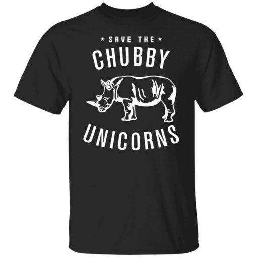 Save The Chubby Unicorns T Shirt.jpg