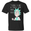 School Is Not A Place For Smart People Rick And Morty T Shirt.jpg