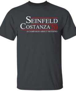 Seinfeld Costanza 2020 A Campaign About Nothing T Shirt.jpg