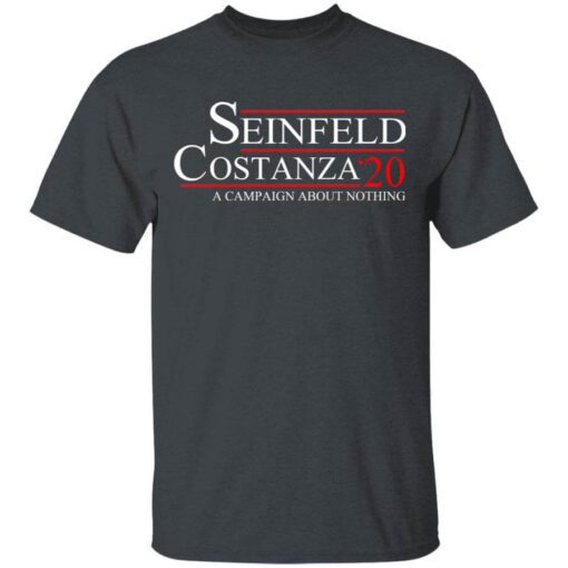 Seinfeld Costanza 2020 A Campaign About Nothing T Shirt.jpg