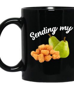 Sending My Tots And Pears Mug.jpg