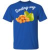 Sending My Tots And Pears Shirt.jpg