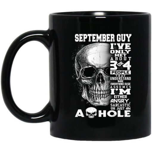 September Guy Ive Only Met About 3 Or 4 People Mug.jpg