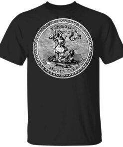 Sic Semper Tyrannis Virginia Great Seal T Shirt.jpg