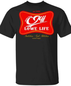 Sloppy Hoes Jeff Lowe Life Est 2020 T Shirt.jpg