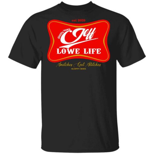 Sloppy Hoes Jeff Lowe Life Est 2020 T Shirt.jpg