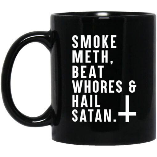 Smoke Meth Beat Whores Hail Satan Mug.jpg