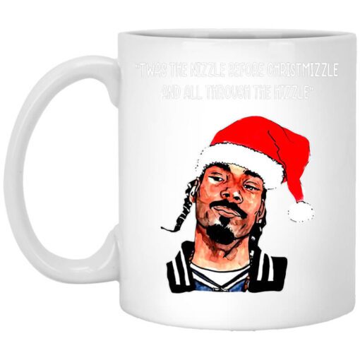 Snoop Dogg Twas The Nizzle Before Chrismizzle And All Through The Hizzle Mug.jpg