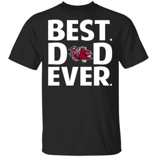 South Carolina Gamecocks Best Dad Ever T Shirt.jpg