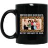 Southern Girls Bless Hearts But They Take Names Too Sugar Mug.jpg