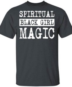 Spiritual Black Girl Magic T Shirt.jpg