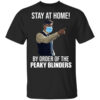 Stay At Home By Order Of The Peaky Blinders Shirt.jpg