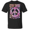 Stay Trippy Little Hippie T Shirt.jpg